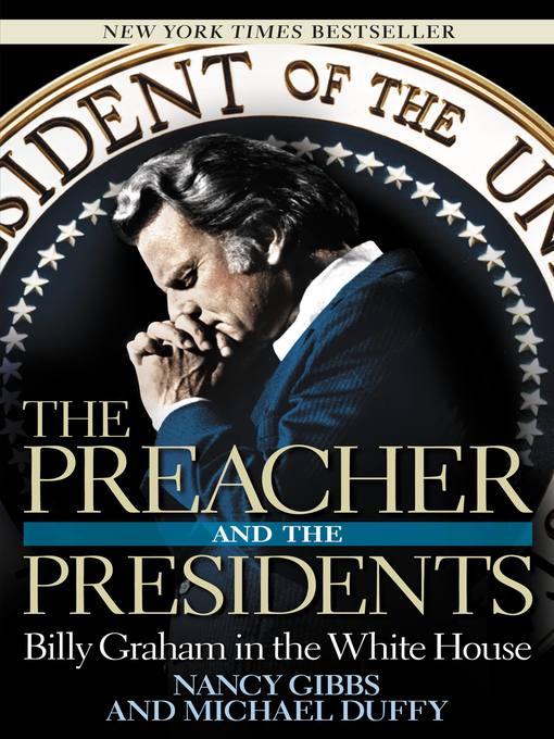Title details for The Preacher and the Presidents by Nancy Gibbs - Wait list